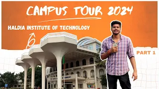 Haldia Institute of Technology Campus Tour 2024 🔥|| Part 1 || HIT Wala