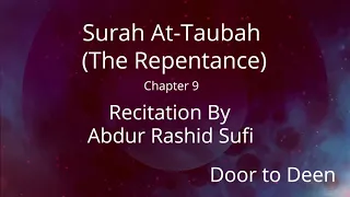 Surah At-Taubah (The Repentance) Abdur Rashid Sufi  Quran Recitation