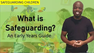 What is Safeguarding? An Early Years Guide to Safeguarding Children