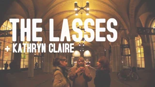 The Lasses and Kathryn Claire - Grey Funnel Line - Moon Mountain Sessions