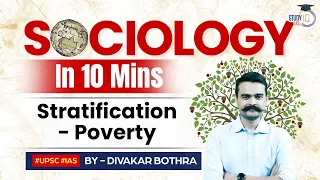 Sociology in 10 Minutes: Ep 43 - Stratification - Poverty | StudyIQ IAS | UPSC