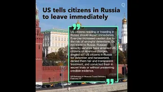 US Tells Americans in Russia to Leave 'Immediately'