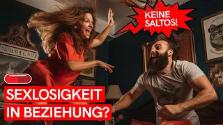 SEXLOSIGKEIT IN DER BEZIEHUNG: Sollte er sich trennen? (NUR NOCH SEESTERN!)