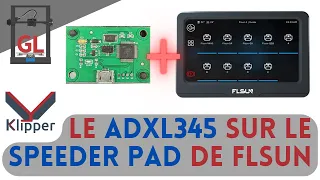 le ADXL345 sur le SpeedePad de FLSun !