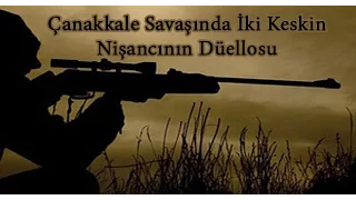 Çanakkale Savaşında İki Keskin Nişancının Düellosu