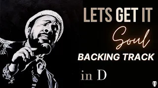 Lets Get It Soul backing track in D - Marvin Gaye style jam