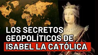 SECRETOS GEOPOLÍTICOS de la Reina Isabel la Católica