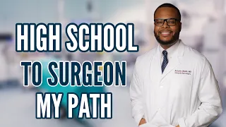 From High School to Surgeon | My Complete Path to Becoming a Surgeon Explained