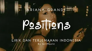 Ariana Grande ―  Positions | Lirik dan Terjemahan Indonesia by GriMusic