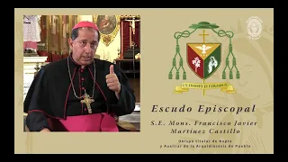 Significado del Escudo Episcopal de Mons. Francisco Javier Martínez - Arquidiócesis de Puebla