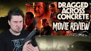 Dragged Across Concrete (2018) - Movie Review