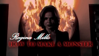 Once Upon a Time: Regina Mills//The Evil Queen - How to Make a Monster