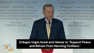 Turkish President Erdogan Urges Israel and Hamas to Support Peace and Refrain From Harming Civilians