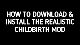 Realistic Childbirth Mod:  How to Download + Install + Walkthrough | The Sims 4