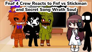 Fnaf 4 Crew Reacts to Fnf Vs Stickman + Secret Song Wrath Soul (Gacha Club Au)