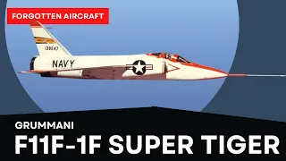 Best Fighter Never Built? The Grumman F11F-1F Super Tiger