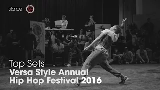 Top Sets at Versa Style Annual Hop Hop Dance Festival 2016 // .stance