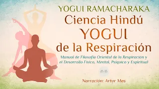 Yogui Ramacharaka - Ciencia Hindú Yogui de la Respiración [Audiolibro narrado por Artur Mas]