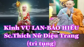 Kinh VU LAN-BÁO HIẾU (TRỌN BỘ)//Sc. DIỆU TRANG (Trì tụng có Ghi Lời Kinh trên video dễ đọc)