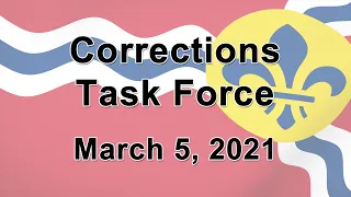 Corrections Task Force    March 5, 2021