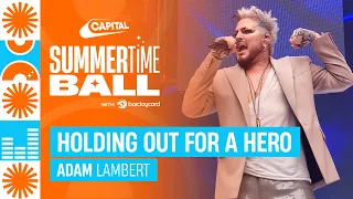 Adam Lambert - Holding Out For A Hero (Live at Capital's Summertime Ball 2023) | Capital