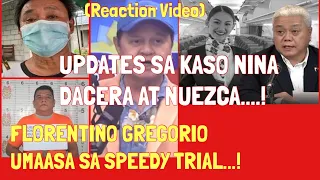 UPDATES SA KASO NINA DACERA AT NUEZCA|FLORENTINO GREGORIO NA INTERVIEW ULI SA RADYO|REACTION VIDEO