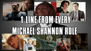 1 Line From Every Michael Shannon Role