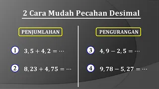 Dua cara mudah penjumlahan dan pengurangan pecahan desimal (Versi Update)