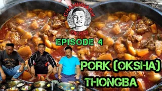 Pork ( Oksha ) Thongba || CHAMINNASHI EIKHOI Episode 4