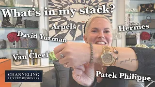 What's in my STACK?! Commonly Asked in Comments! David Yurman, Patek, Hermes & VCA with custom info!