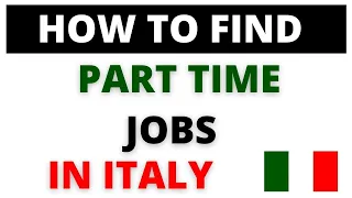 Finding Part time jobs in Italy for international students | Best and Easiest jobs to Find in Italy