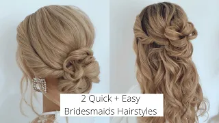 2 Quick and Easy Bridesmaids Hairstyles/ Quick and Easy Updos