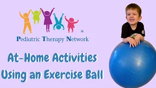 At-Home Gross Motor Activities for Children Using an Exercise Ball