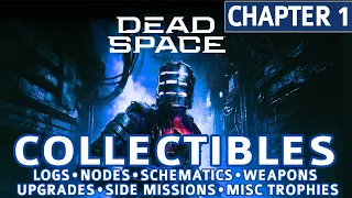 Dead Space Remake - Chapter 1: New Arrivals All Collectible Locations (Logs, Nodes, Schematics, etc)