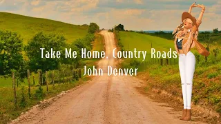 Take Me Home, Country Roads - John Denver (LIRIK dan TERJEMAHAN)