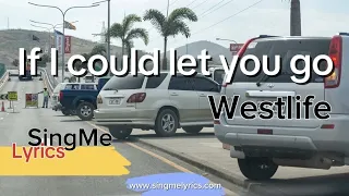 If I Could let you go - Westlife
