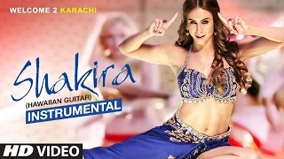 "Shakira" Full Instrumental Video (Hawaiian Guitar) | Welcome To Karachi | Rajesh Thaker