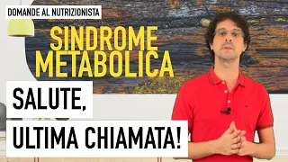 Sindrome Metabolica: salute, ultima chiamata!