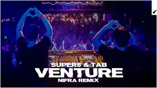 Super8 & Tab - Venture (Nifra Extended Remix)