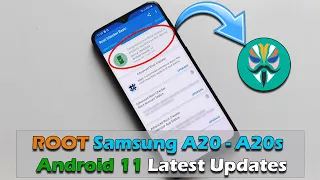 ROOT Samsung Galaxy A20 - A20s Android 11 Latest Updates