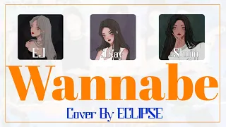 ITZY " WANNABE" Cover By ECLIPSE