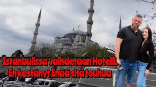 Matkavlogi Istanbulin Nr. 6 | Nyt Riittää! Hotellin ja Alueen Vaihto.