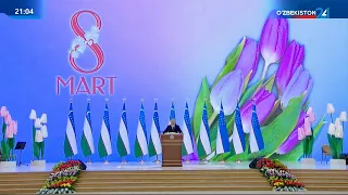 Shavkat Mirziyoyev ishtirokidagi "8-mart — Xalqaro xotin-qizlar kuni"ga bagʻishlangan bayram tadbiri