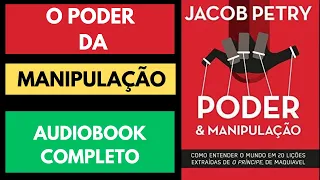 O PODER da MANIPULAÇÃO | AUDIOBOOK COMPLETO | JACOB PETRY