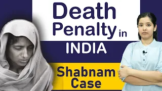 Shabnam Case and Remedies available to Death Penalty | Mercy Petition in India