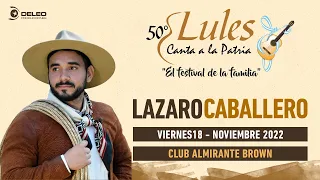 Lázaro Caballero - Festival Lules Canta a la Patria 2022