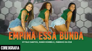 Empina Essa Bunda (Senta Devagar)-Hytalo Santos, Mano Dembele, Fabinho Da OSK - Dan-Sa (Coreografia)