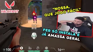 🔥 FER JOGA VALORANT E MOSTRA QUE CRÍTICAS ESTÃO CORRETAS!: "que jogo fácil"