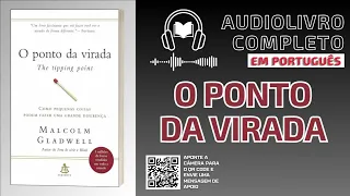 🎧AUDIOBOOK – O Ponto da Virada - Malcolm Gladwell | Áudio Livro Completo | Em Português-BR🎧