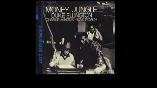 Duke Ellington + Max Roach + Charles Mingus - Money Jungle [FULL ALBUM]